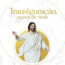 Album cover of Transfiguração, anúncio da vitória (Festa da Transfiguração do Senhor)