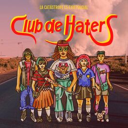 Club de Haters: música, letras, canciones, discos | Escuchar en Deezer