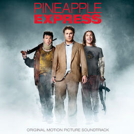 Album cover of Pineapple Express (Original Motion Picture Soundtrack)