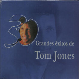 Album cover of 30 Grandes Exitos De Tom Jones