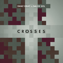 Album cover of Crosses (Sway Gray Vs. Sal De Sol)