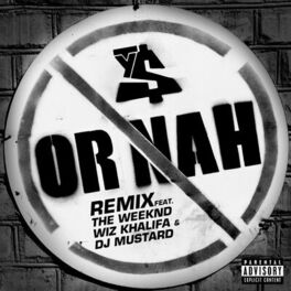 Album cover of Or Nah (feat. The Weeknd, Wiz Khalifa & DJ Mustard) (Remix)