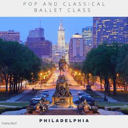 Album cover of Pop and Classical Ballet Class: Philadelphia