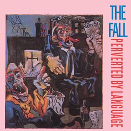 Album cover of Perverted By Language (Expanded Edition)