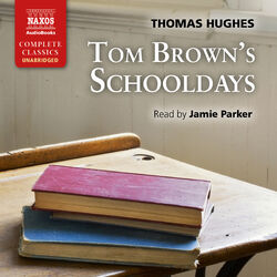 Tom Brown's Schooldays (Unabridged)