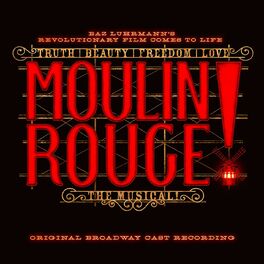 Album cover of Moulin Rouge! The Musical (Original Broadway Cast Recording)
