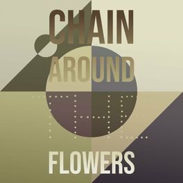 Album cover of Chain Around The Flowers