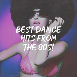 Album cover of Best Dance Hits from the 80S!