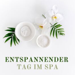 Album cover of Entspannender Tag im Spa: Heil- und Wellnessmusik zur Verbesserung Ihres Wohlbefindens (Tiefenmassage und Entspannung)