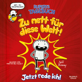 Album cover of Ruperts Tagebuch - Zu nett für diese Welt!: Jetzt rede ich! (Ungekürzt)