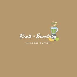 Album cover of Beats + Smoothies