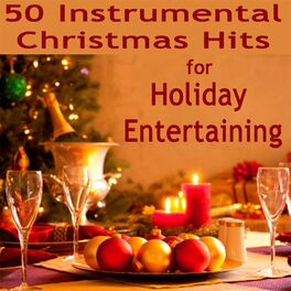 Album cover of 50 Instrumental Christmas Hits for Holiday Entertaining