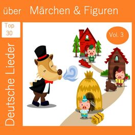 Album cover of Top 30: Deutsche Lieder über Märchen & Figuren, Vol. 3