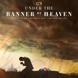 Album cover of Under the Banner of Heaven (Original FX Limited Series Soundtrack)