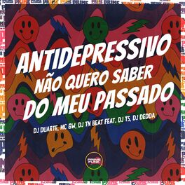 Album cover of Antidepressivo Não Quero Saber do Meu Passado