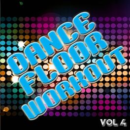 Album cover of Dance Floor Workout, Vol. 4