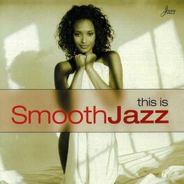 Album cover of This Is Smooth Jazz