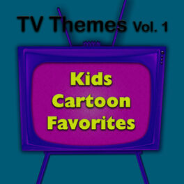 Album cover of TV Themes Vol. 1 - Kids Cartoon Favorites
