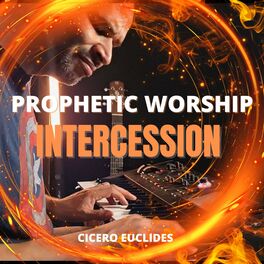 Album cover of Prophetic Worship: Intercession