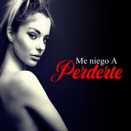 Album cover of Me Niego a Perderte