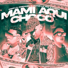 Album cover of Mami Aqui Choco