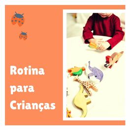 Album cover of Rotina para Crianças: Música para o Relaxamento Diário das Crianças