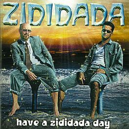 Album cover of Have a Zididada Day