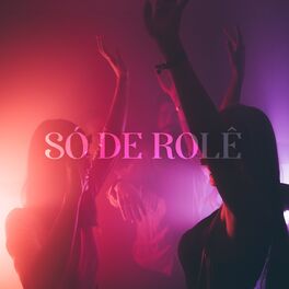 Album cover of Só de Rolê
