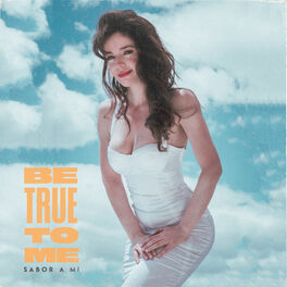 Album cover of Be True to Me - Sabor a Mi (Versión Bilingüe)
