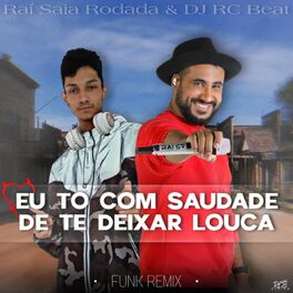 Album cover of EU TO COM SAUDADE DE TE DEIXAR LOUCA (FUNK REMIX)