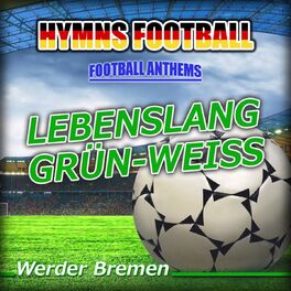 Album cover of Lebenslang Grün-Weiss - Hymnem Werder Bremen Anthems