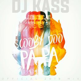 Album cover of Scooby Doo Pa Pa (DJ Kass Official 2018 Mix)