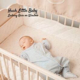 Album cover of Hush Little Baby: Lashing Rain on Window