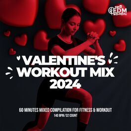 Album cover of Valentine's Workout Mix 2024: 60 Minutes Mixed Compilation for Fitness & Workout 140 bpm/32 Count