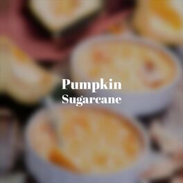 Album cover of Pumpkin Sugarcane