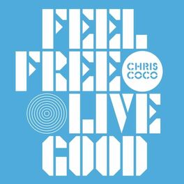 Album cover of Feel Free Live Good