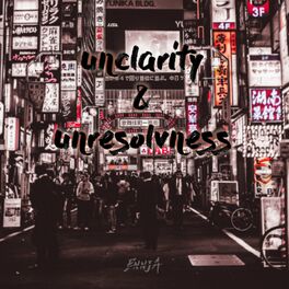 Album cover of Unclarity & Unresolvness