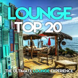 Album cover of Lounge Top 20 (The Ultimate Lounge Experience)