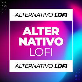 Album cover of Alternativo LoFi