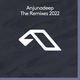 Album cover of Anjunadeep The Remixes 2022