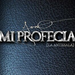 Album cover of Mi Profecia la Antesala