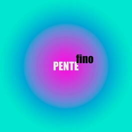 Album cover of Pente Fino