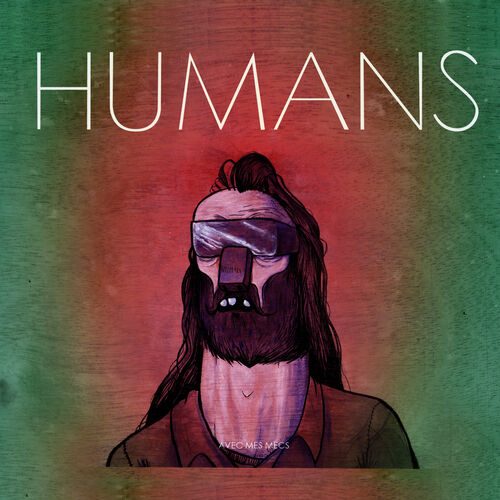 Always human. Human песня.