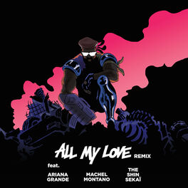 Album cover of All My Love (feat. The Shin Sekaï, Ariana Grande & Machel Montano) (French Version)