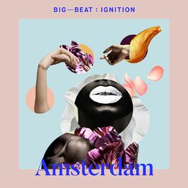 Album cover of Big Beat Ignition: Amsterdam