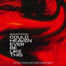 Album cover of Could Heaven Ever Be Like This (Walker & Royce and Chris Lorenzo Remix)