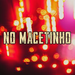 Album cover of No Macetinho