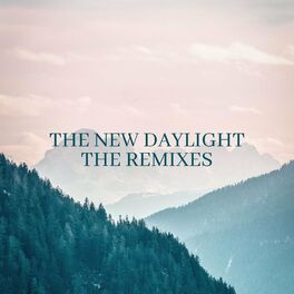 Album cover of The New Daylight (Remixes)