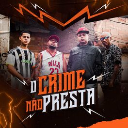 Album cover of O Crime Não Presta (feat. Mc Caçula, Mc Nenê & Mc Faelzin)