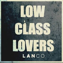 Album cover of Low Class Lovers